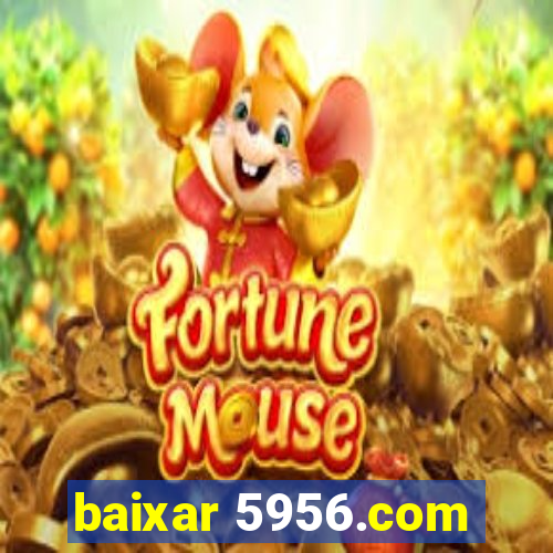 baixar 5956.com